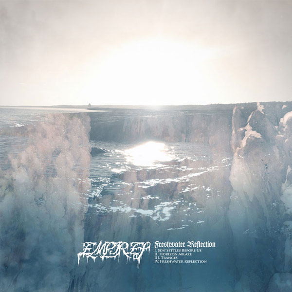 Empires - Freshwater Reflection EP